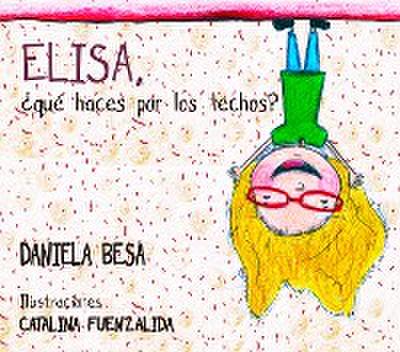 Elisa, ¿qué haces por los techos?