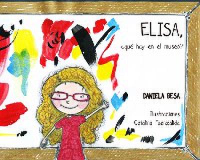 Elisa, ¿qué hay en el museo?