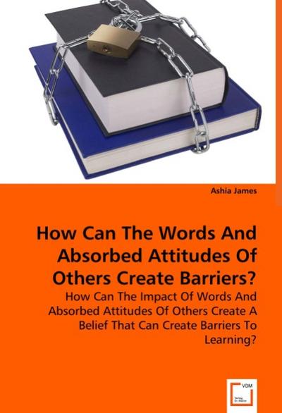 How Can The Words And Absorbed Attitudes Of Others Create Barriers?