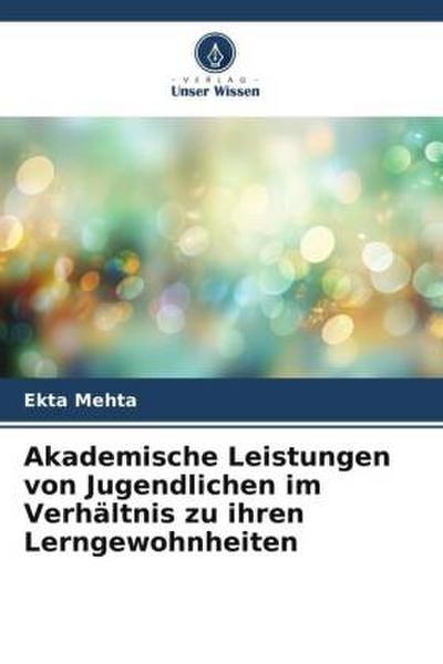 Akademische Leistungen von Jugendlichen im Verhältnis zu ihren Lerngewohnheiten