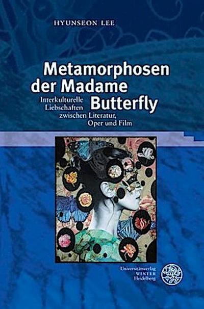 Metamorphosen der Madame Butterfly