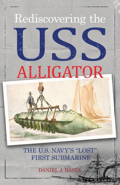Rediscovering the USS Alligator