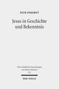 Jesus in Geschichte und Bekenntnis (Wissenschaftliche Untersuchungen zum Neuen Testament)