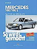 So wird’s gemacht Mercedes 190/190 E, Typ W 201 von 12/82 bis 5/93