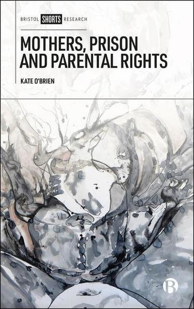 Mothers, Prison and Parental Rights