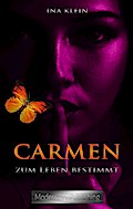 Carmen - Zum Leben bestimmt