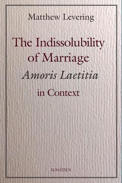 The Indissolubility of Marriage