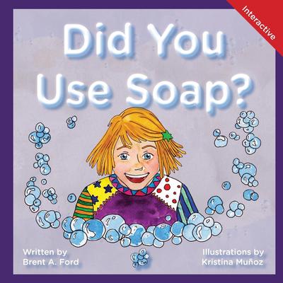 Did You Use Soap?