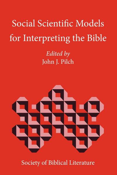 Social Scientific Models for Interpreting the Bible