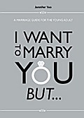 I WANT TO MARRY YOU BUT ...