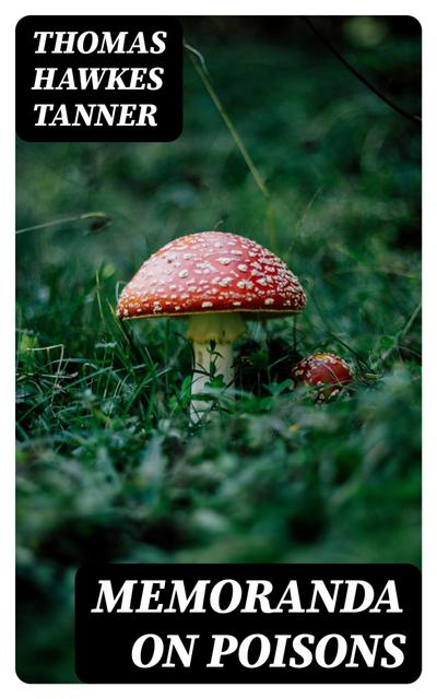 Memoranda on Poisons