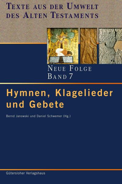 Hymnen, Klagelieder und Gebete