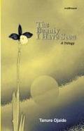 The Beauty I Have Seen. A Trilogy