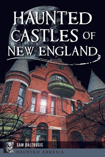 Haunted Castles of New England