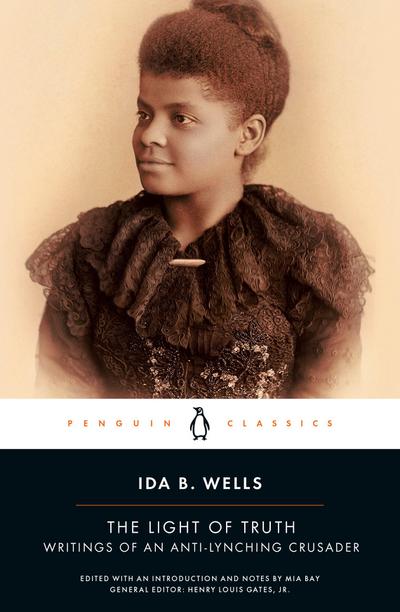 The Light of Truth (Penguin Classics) - Ida Wells