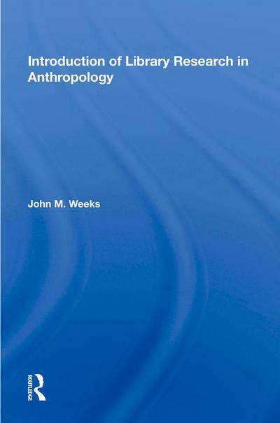 Introduction To Library Research In Anthropology