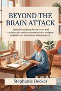 Beyond the Brain Attack