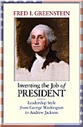 Inventing the Job of President