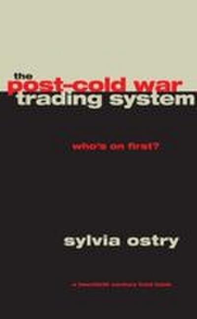 The Post-Cold War Trading System