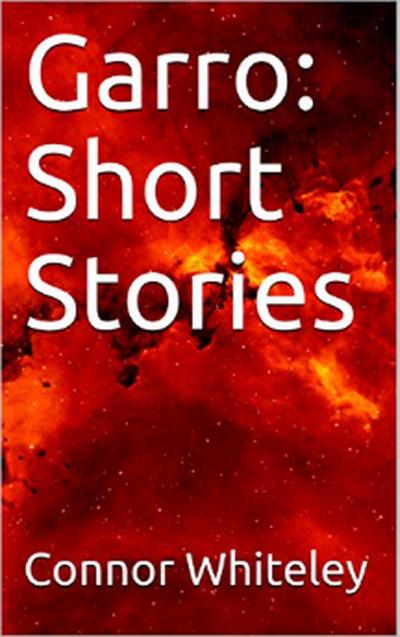 Garro: Short Stories (The Garro Series, #4)