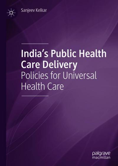 India’s Public Health Care Delivery