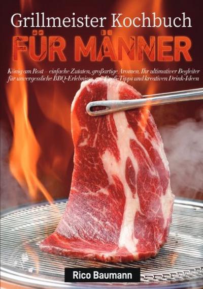 Grillmeister Kochbuch für Männer