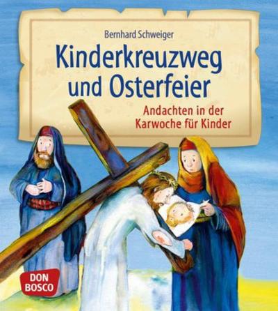 Kinderkreuzweg und Osterfeier, m. 1 Beilage