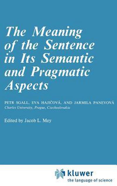 The Meaning of the Sentence in its Semantic and Pragmatic Aspects