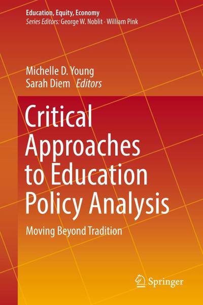 Critical Approaches to Education Policy Analysis
