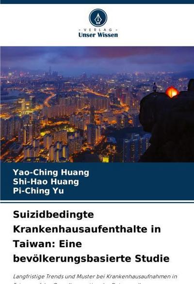 Suizidbedingte Krankenhausaufenthalte in Taiwan: Eine bevölkerungsbasierte Studie