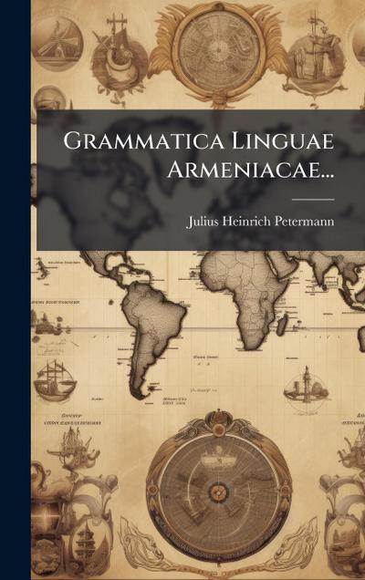 Grammatica Linguae Armeniacae...