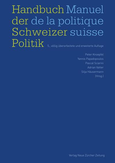 Handbuch der Schweizer Politik Manuel de la politique suisse: 6. Auflage