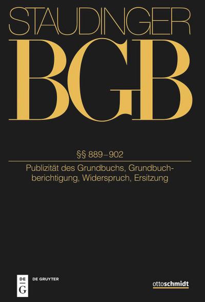 J. von Staudingers Kommentar zum Bürgerlichen Gesetzbuch mit Einführungsgesetz und Nebengesetzen. Sachenrecht §§ 889-902