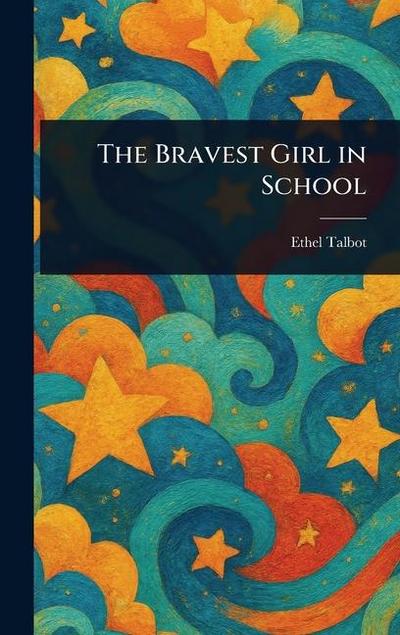 The Bravest Girl in School