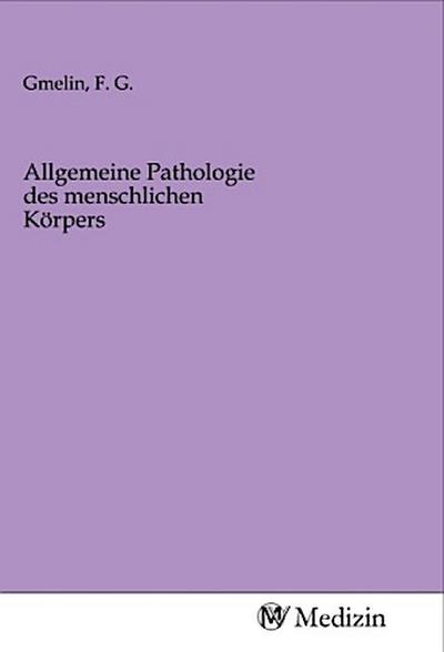Allgemeine Pathologie des menschlichen Körpers