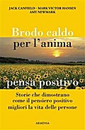Brodo caldo per l’anima. pensa positivo