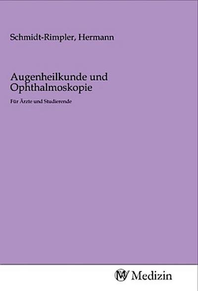 Augenheilkunde und Ophthalmoskopie