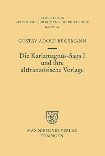 Die Karlamagnús-Saga I und ihre altfranzösische Vorlage