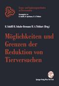 Möglichkeiten und Grenzen der Reduktion von Tierversuchen