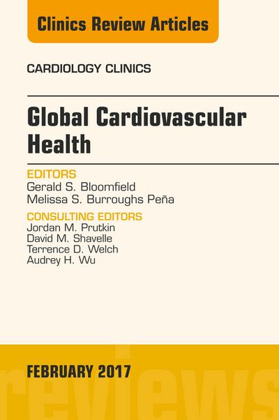 Global Cardiovascular Health, An Issue of Cardiology Clinics
