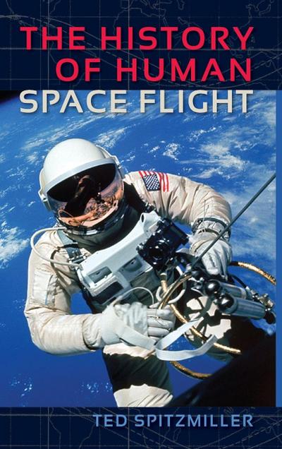 The History of Human Space Flight