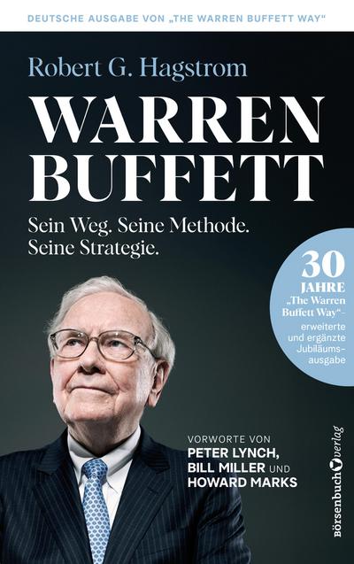 Warren Buffett: Sein Weg. Seine Methode. Seine Strategie.