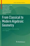 From Classical to Modern Algebraic Geometry