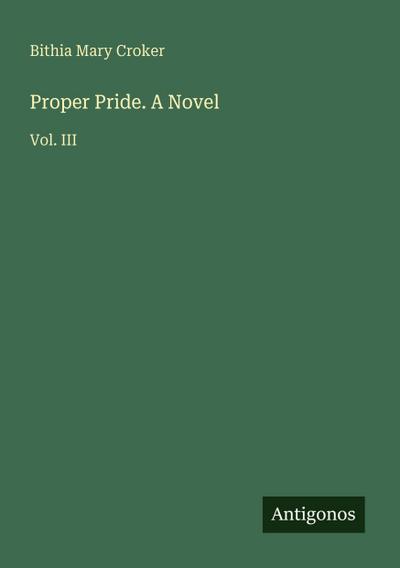 Proper Pride. A Novel