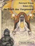 Eden City, die Stadt des Vergessens