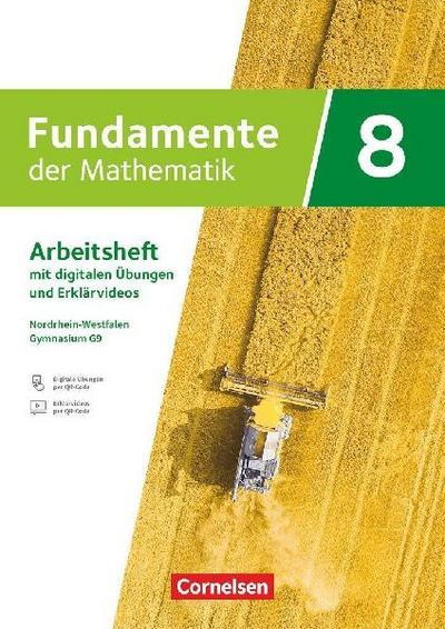 Fundamente der Mathematik 8. Schuljahr - Nordrhein-Westfalen - Arbeitsheft zum Schulbuch mit Erklärfilmen und digitalen Übungen