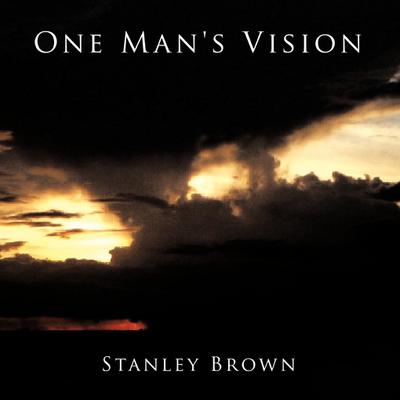 One Man’s Vision