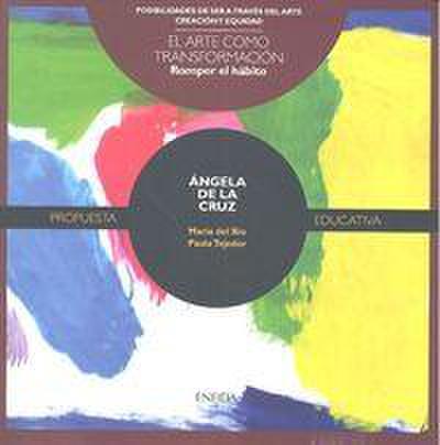 Romper el hábito : Ángela de la Cruz