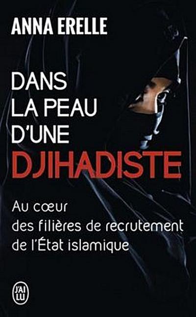 Dans la peau d’une djihadiste
