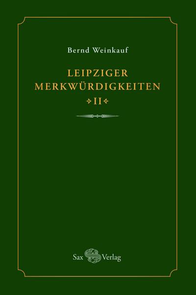 Leipziger Merkwürdigkeiten - II